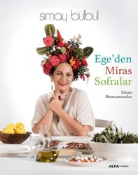 Ege’den Miras Sofralar - Alfa Yayınları