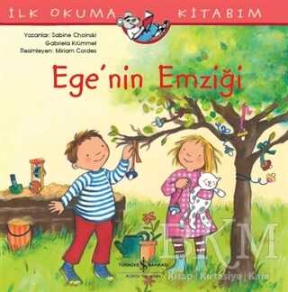 Ege`nin Emziği - İlk Okuma Kitabım - İş Bankası Kültür Yayınları