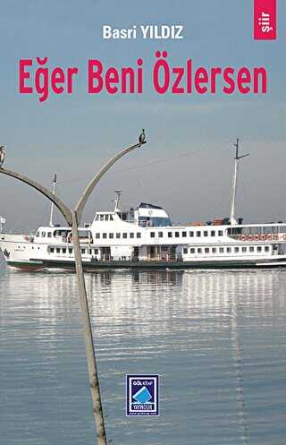 Eğer Beni Özlersen - Göl Yayıncılık