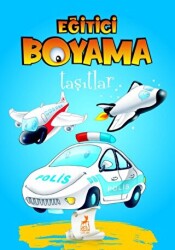 Eğitici Öğretici Boyama - Taşıtlar - Ren Çocuk