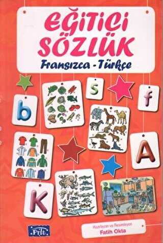 Eğitici Sözlük Fransızca - Türkçe - Parıltı Yayınları