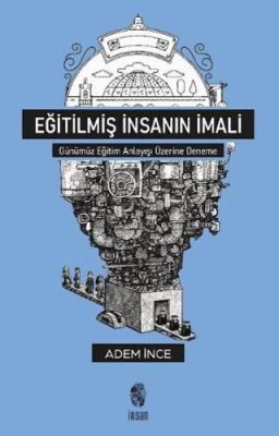 Eğitilmiş İnsanın İmali - 1