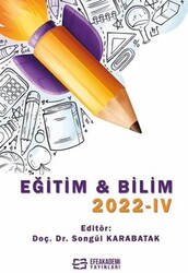 Eğitim & Bilim 2022-IV - Efe Akademi Yayınları