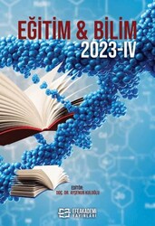 Eğitim & Bilim 2023 - IV - Efe Akademi Yayınları