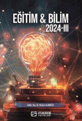 Eğitim & Bilim 2024-III - Efe Akademi Yayınları