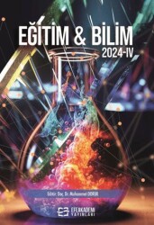 Eğitim & Bilim 2024-IV - Efe Akademi Yayınları