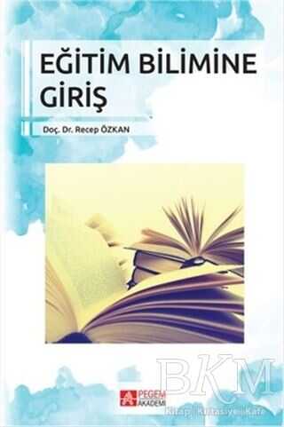 Eğitim Bilimine Giriş - Pegem Akademi Yayıncılık
