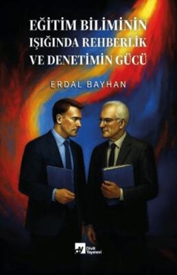 Eğitim Biliminin Işığında Rehberlik ve Denetimin Gücü - 1