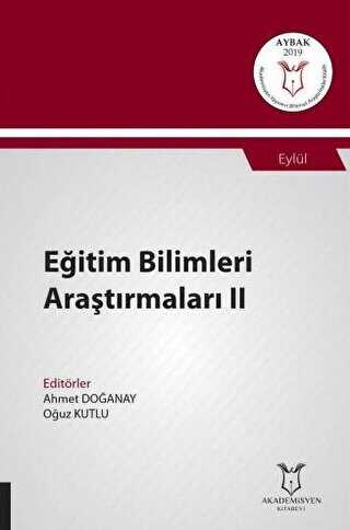 Eğitim Bilimleri Araştırmaları II AYBAK 2019 Eylül - Akademisyen Kitabevi