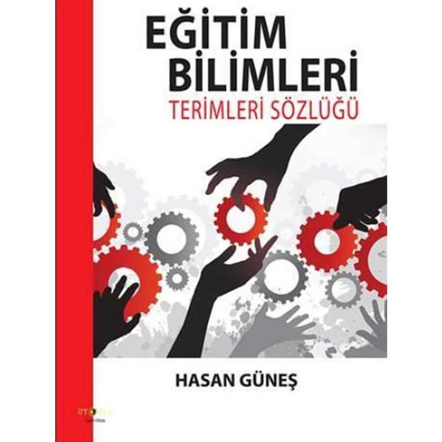 Eğitim Bilimleri Terimleri Sözlüğü - Ütopya Yayınevi