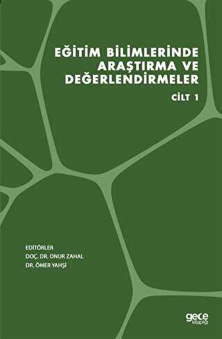 Eğitim Bilimlerinde Araştırma ve Değerlendirmeler Cilt 1 - Gece Kitaplığı