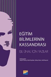 Eğitim Bilimlerinin Kassandrası - Siyasal Kitabevi