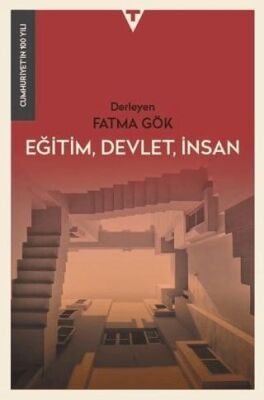 Eğitim, Devlet, İnsan - Cumhuriyet`in 100 Yılı - 1