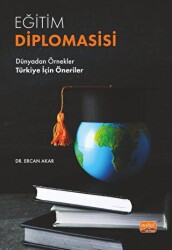 Eğitim Diplomasisi - Dünyadan Örnekler Türkiye İçin Öneriler - Nobel Bilimsel Eserler