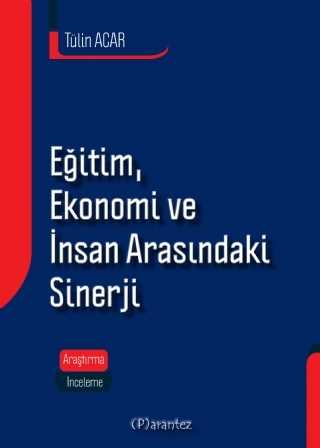 Eğitim, Ekonomi Ve İnsan Arasındaki Sinerji - Parantez Yayıncılık