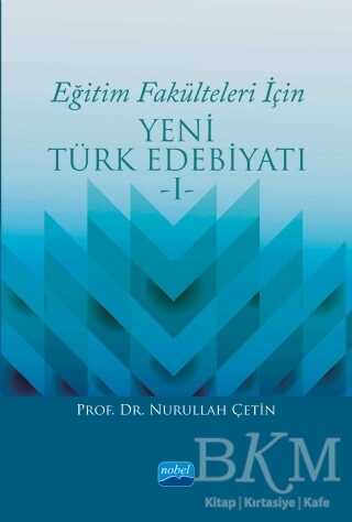 Eğitim Fakülteleri İçin Yeni Türk Edebiyatı 1