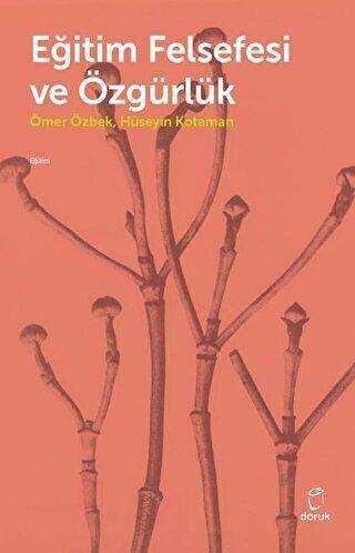 Eğitim Felsefesi ve Özgürlük - Doruk Yayınları