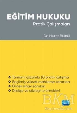 Eğitim Hukuku Pratik Çalışmaları - Nobel Akademik Yayıncılık