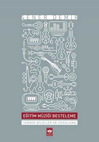 Eğitim Müziği Besteleme - Ötüken Neşriyat