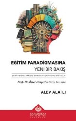Eğitim Paradigmasına Yeni Bir Bakış - Kapadokya Üniversitesi Yayınları