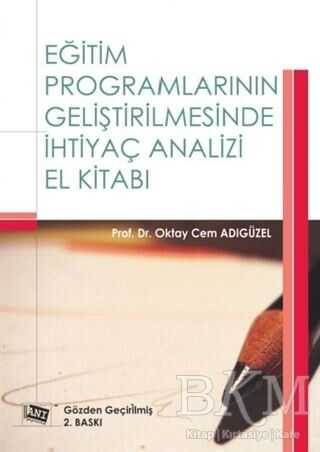 Eğitim Programlarının Geliştirilmesinde İhtiyaç Analizi El Kitabı - Anı Yayıncılık