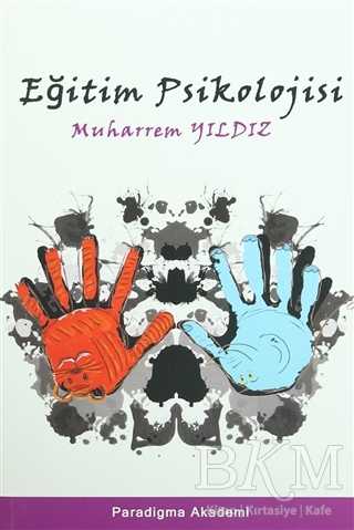 Eğitim Psikolojisi - Paradigma Akademi Yayınları