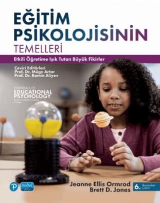 Eğitim Psikolojisinin Temelleri Etkili Öğretime Işık Tutan Büyük Fikirler - Essentials of Educationa - 1