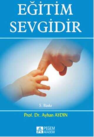 Eğitim Sevgidir - Pegem Akademi Yayıncılık