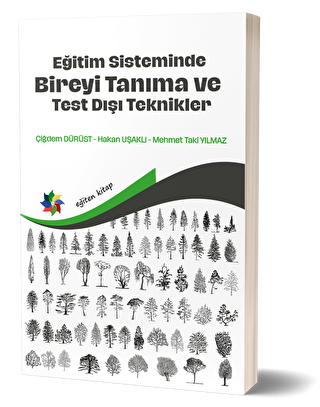 Eğitim Sisteminde Bireyi Tanıma ve Test Dışı Teknikler - Eğiten Kitap
