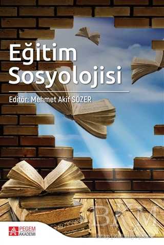 Eğitim Sosyolojisi - Pegem Akademi Yayıncılık