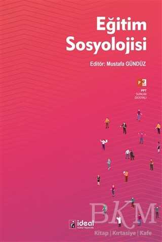 Eğitim Sosyolojisi - İdeal Kültür Yayıncılık