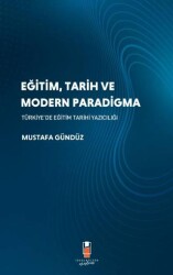 Eğitim, Tarih ve Modern Paradigma - İdeal Kültür Akademi