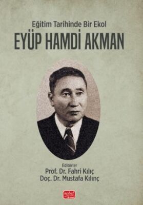 Eğitim Tarihinde Bir Ekol Eyüp Hamdi Akman - 1