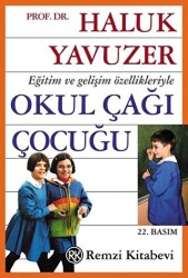 Eğitim ve Gelişim Özellikleriyle Okul Çağı Çocuğu - Remzi Kitabevi