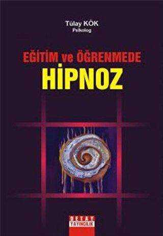 Eğitim ve Öğrenmede Hipnoz - Detay Yayıncılık