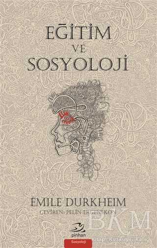 Eğitim ve Sosyoloji - Pinhan Yayıncılık