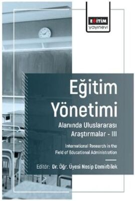 Eğitim Yönetimi Alanında Uluslararası Araştırmalar - III - 1