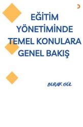 Eğitim Yönetiminde Temel Konulara Genel Bakış - Cinius Yayınları