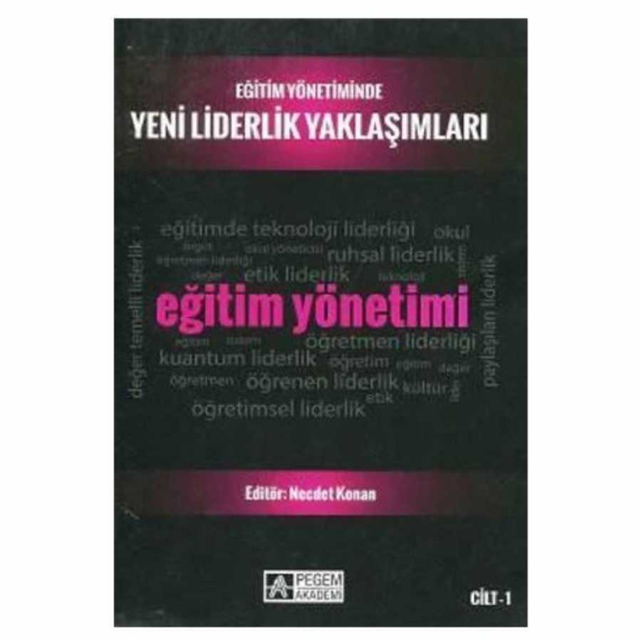 Eğitim Yönetiminde Yeni Liderlik Yaklaşımları Cilt 1 kapağı
