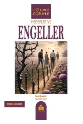 Eğitimci Gözüyle Hedefler ve Engeller - 1