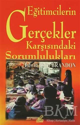 Eğitimcilerin Gerçekler Karşısındaki Sorumlulukları - Yeryüzü Yayınevi