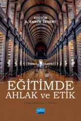 Eğitimde Ahlak ve Etik - Nobel Akademik Yayıncılık