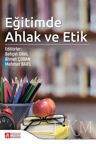 Eğitimde Ahlak ve Etik - Pegem Akademi Yayıncılık