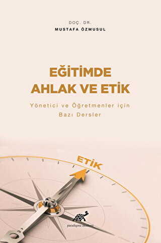 Eğitimde Ahlak ve Etik - Paradigma Akademi Yayınları