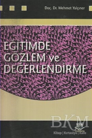 Eğitimde Gözlem ve Değerlendirme - Nobel Akademik Yayıncılık