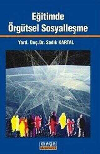 Eğitimde Örgütsel Sosyalleşme - Maya Akademi Yayınları