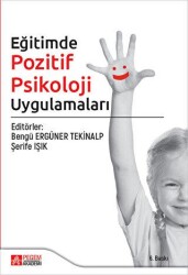Eğitimde Pozitif Psikoloji Uygulamaları - Pegem Akademi Yayıncılık