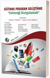 Eğitimde Program Geliştirme: Geleceği Kurgulamak - Eğiten Kitap