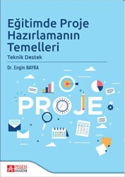 Eğitimde Proje Hazırlamanın Temelleri - Pegem Akademi Yayıncılık