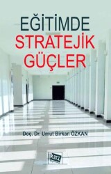 Eğitimde Stratejik Güçler: Psikolojik Harp Tekniklerinin ve İstihbarat Servislerinin Eğitime Etkiler - Anı Yayıncılık